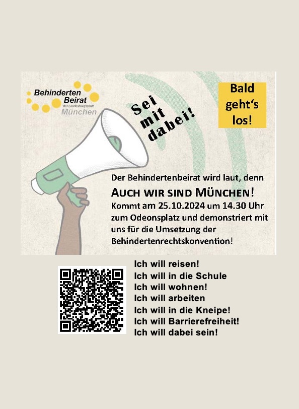 Auf der Vorderseite der Postkarte steht: Sei mit dabei! Der Behindertenbeirat wird laut, denn auch wir sind München! Kommt am 25.10.2024 um 14.30 Uhr zum Odeonsplatz und demonstriert mit uns für die Umsetzung der Behindertenrechtskonvention!